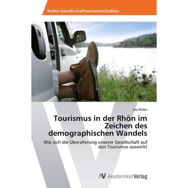 Tourismus in der Rhön im Zeichen des demographischen Wandels, Fachbücher