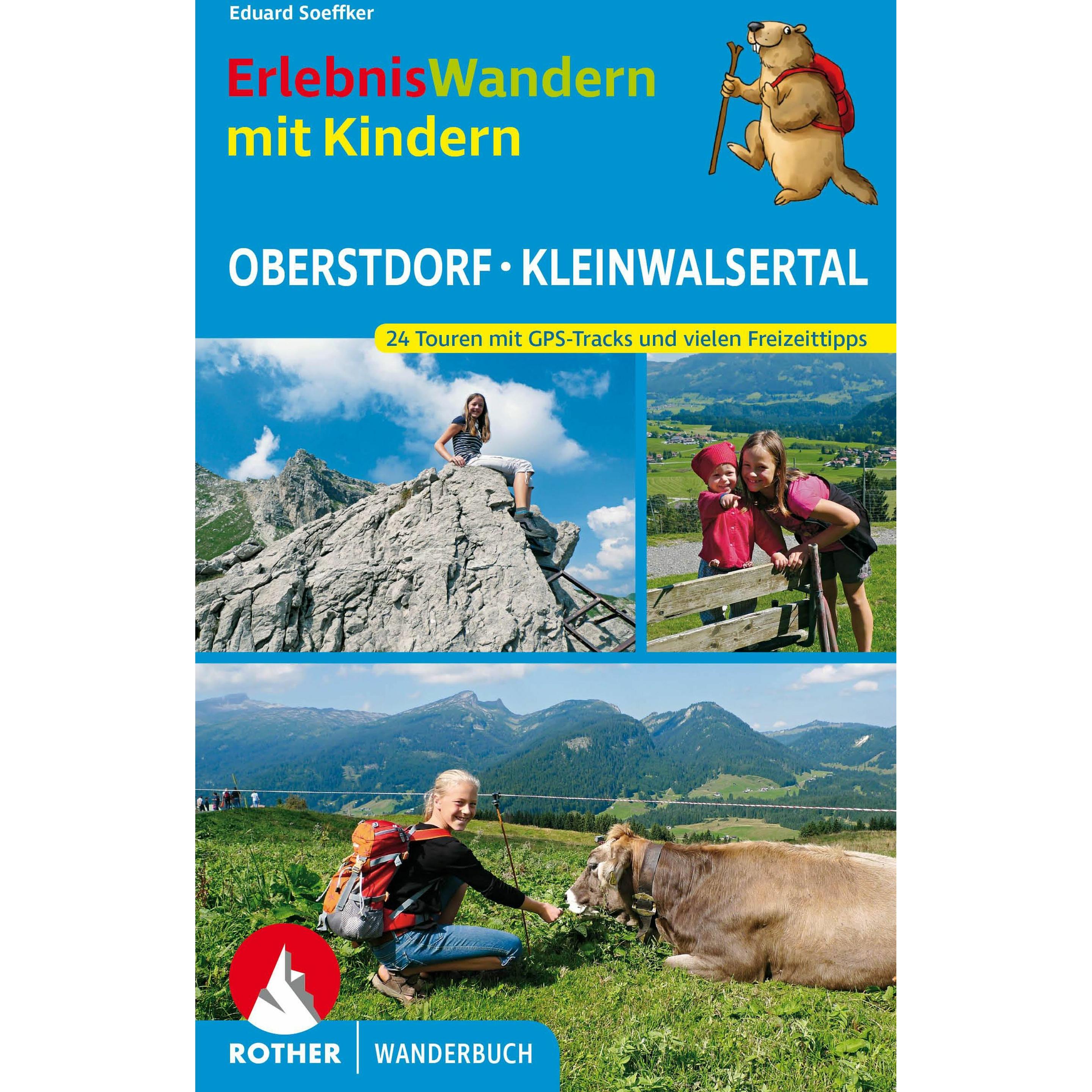 Erlebniswandern mit Kindern Oberstdorf - Kleinwalsertal, Ratgeber von Eduard Soeffker