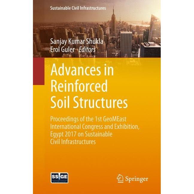 Advances in Reinforced Soil Structures, Fachbücher von Sanjay Kumar Shukla, Erol Guler
