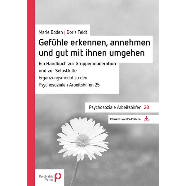 Gefühle erkennen, annehmen und mit ihnen gut umgehen, Fachbücher von Doris Feldt, Marie Boden