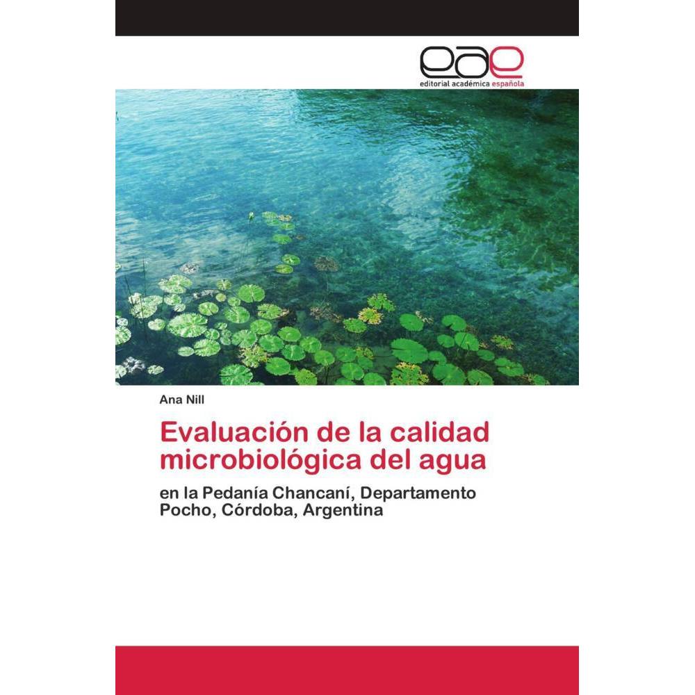 Evaluación de la calidad microbiológica del agua, Fachbücher von Ana Nill