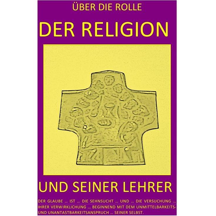 Der Gnadenlose Glaube / über Die Rolle Der Religion Und Seiner Lehrer - Der Glaube... Ist... Die S, Schulbücher von Pelw...