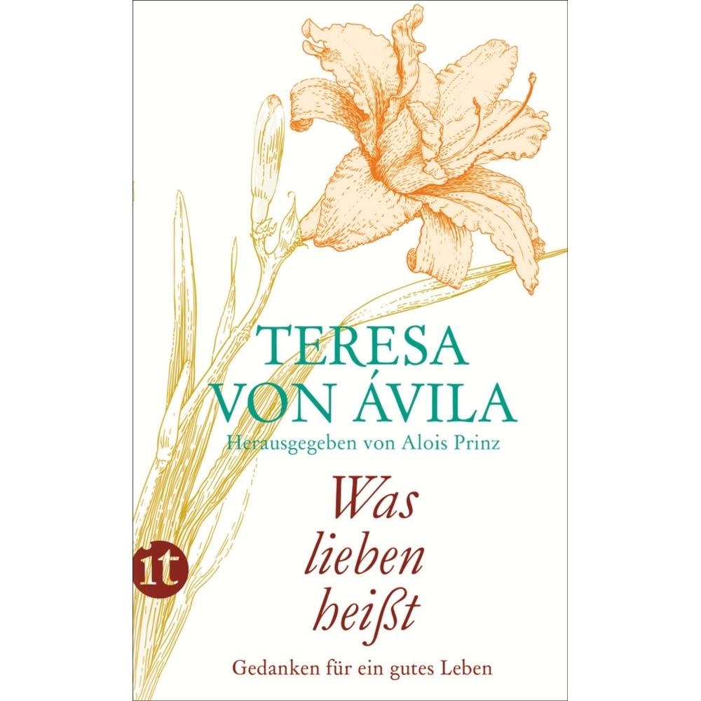 Was lieben heisst, Belletristik von Alois Prinz, Teresa von Ávila