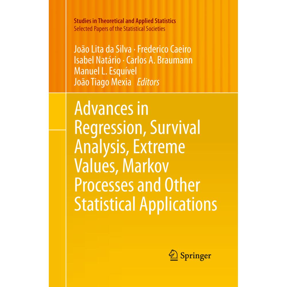 Advances in Regression, Survival Analysis, Extreme Values, Markov Processes and Other Statistical Ap, Fachbücher von Joã...