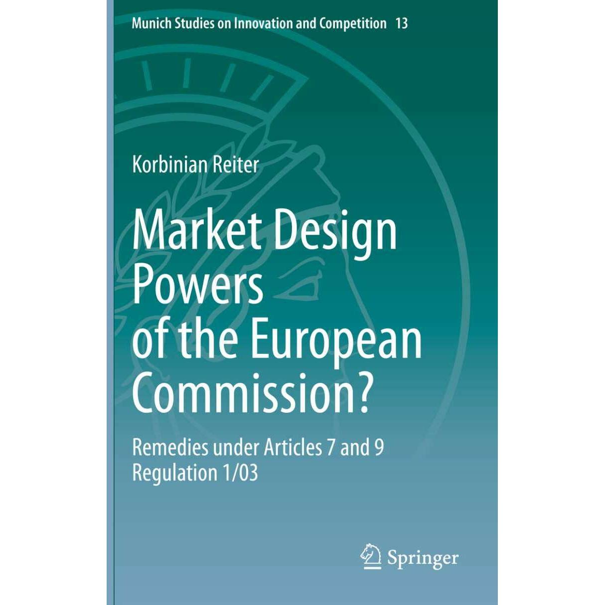 Market Design Powers of the European Commission?, Fachbücher von Korbinian Reiter