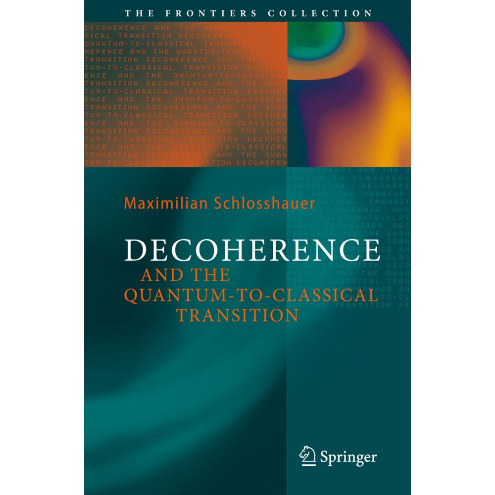 Decoherence, Fachbücher von Maximilian A. Schlosshauer