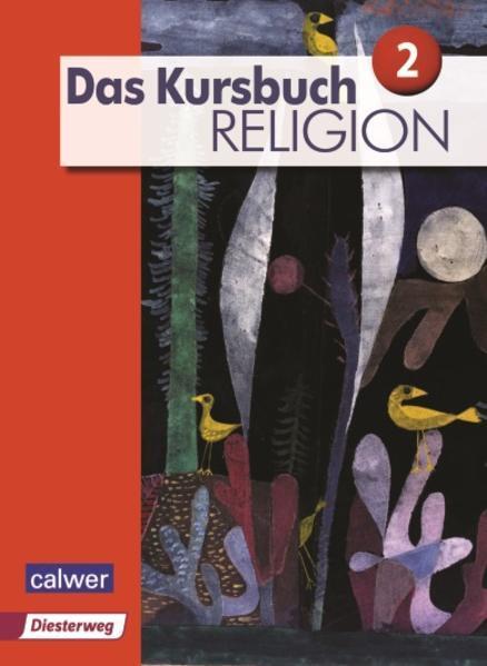 Produktbild Das Kursbuch Religion 2 Neuausgabe. Schülerbuch (Deutsch, Andreas Wittmann, Hartmut Rupp, Heidrun Dierk, Jürgen Heuschele, Michael Landgraf, Petra Feudenberger-Lötz, Petra Freudenberger-Lötz, Stefan Meissner, Ulrich Kämmerer, 2016)