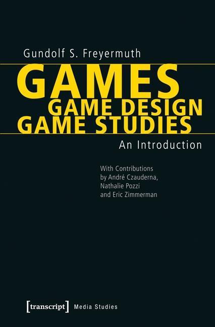 Produktbild Games | Game Design | Game Studies (Englisch, Czauderna Freyermuth, Gundolf S., 2015)