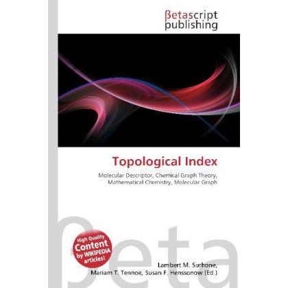 Topological Index, Fachbücher von Lambert M. Surhone, Mariam T. Tennoe, Susan F. Henssonow
