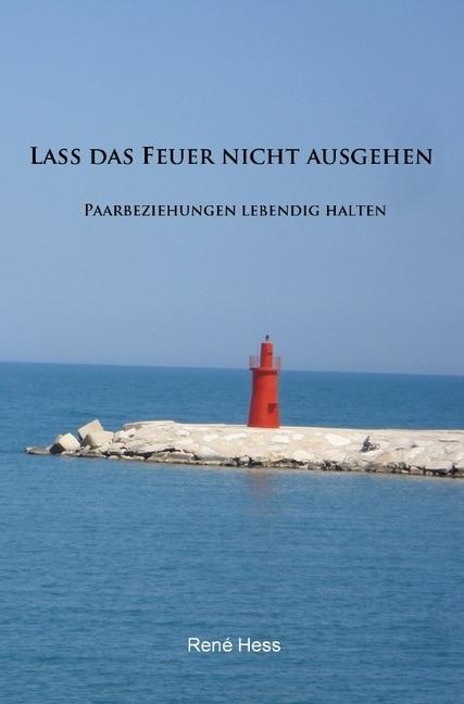 Produktbild Lass das Feuer nicht ausgehen (Rene Hess, Deutsch)