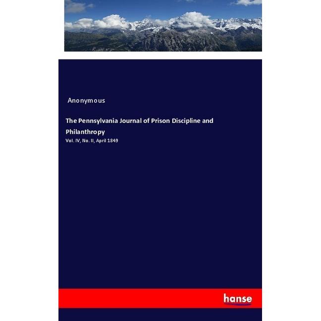 The Pennsylvania Journal of Prison Discipline and Philanthropy, Fachbücher von Anonym