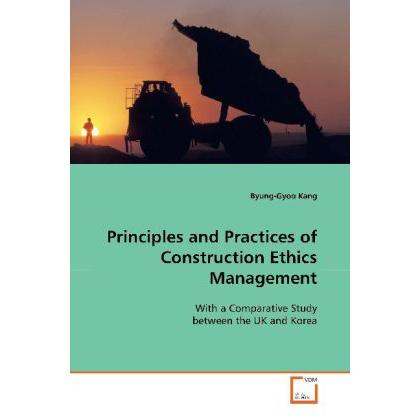 Principles and Practices of Construction Ethics Management, Fachbücher von Byung-Gyoo Kang
