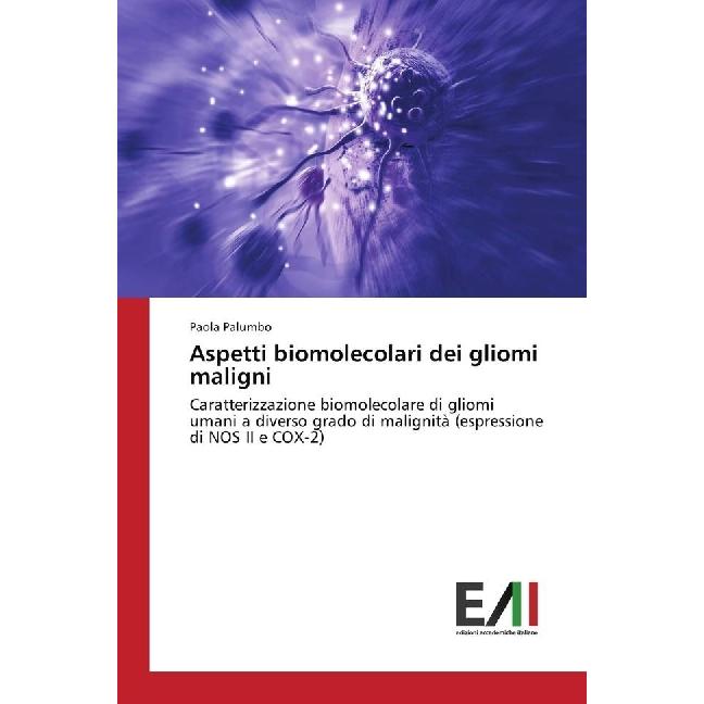 Aspetti biomolecolari dei gliomi maligni, Fachbücher von Paola Palumbo