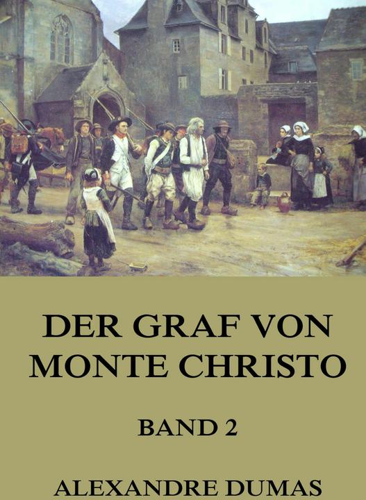 Produktbild Der Graf von Monte Christo, Band 2 (Deutsch, Alexandre Dumas, Max Pannwitz, 2015)