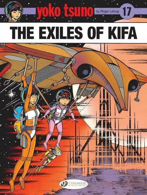 Produktbild Yoko Tsuno Vol. 17: The Exiles Of Kifa (Englisch, Roger Leloup)