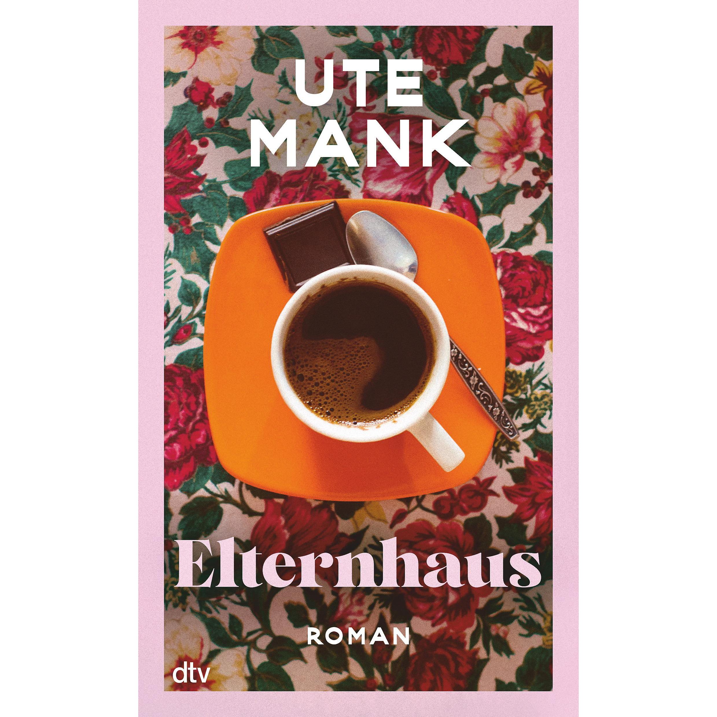 Elternhaus, Belletristik von Ute Mank