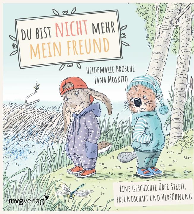 Produktbild Du bist nicht mehr mein Freund! (Deutsch, Heidemarie Brosche, Jana Moskito, 2024)