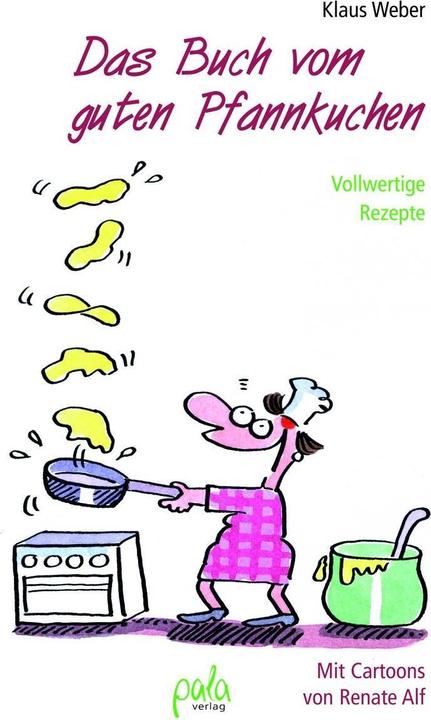 Produktbild Das Buch vom guten Pfannkuchen (Deutsch, Klaus Weber, 2016)