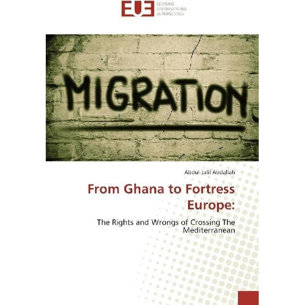 From Ghana to Fortress Europe:, Fachbücher von Abdul-Jalil Abdallah