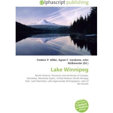 Lake Winnipeg, Fachbücher von Agnes F. Vandome, Frederic P. Miller, John McBrewster