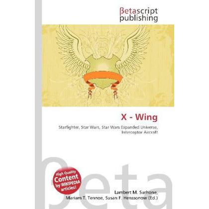 Betascript Publishing X - Wing (Lambert M. Surhone, Miriam T. Timpledon, Susan F. Marseken), Sonstige Literatur