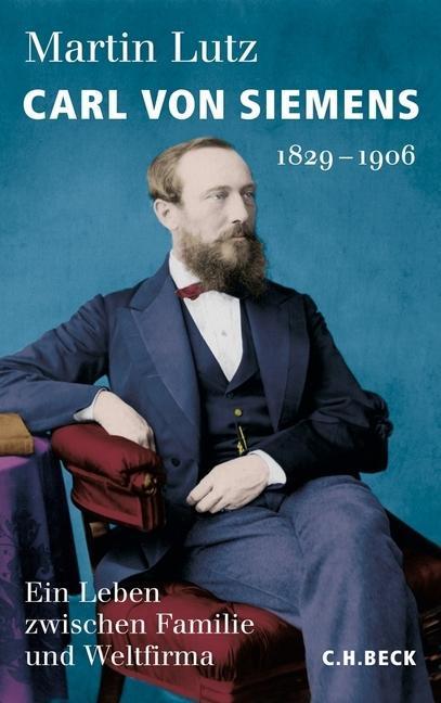 Produktbild Carl von Siemens (Deutsch, Martin Lutz, 2013)