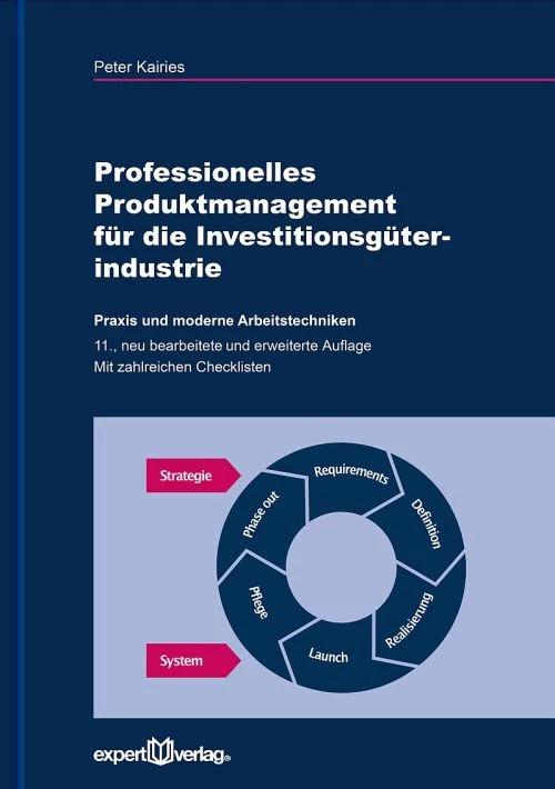 Produktbild Professionelles Produktmanagement für die Investitionsgüterindustrie (Deutsch, Peter Kairies, 2017)