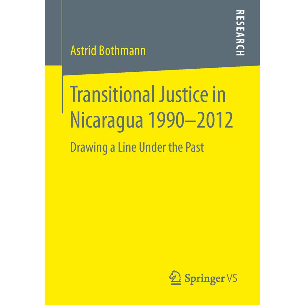 Transitional Justice in Nicaragua 1990-2012, Fachbücher von Astrid Bothmann