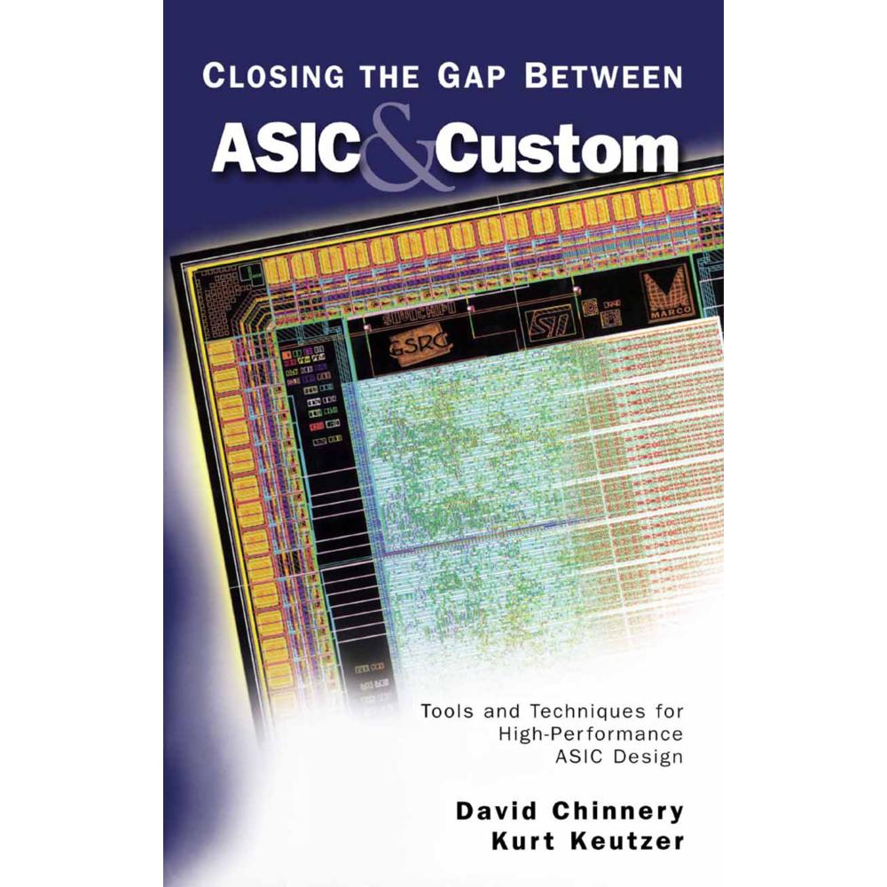 Closing the Gap Between ASIC & Custom, Fachbücher