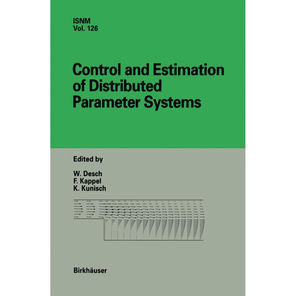 Control and Estimation of Distributed Parameter Systems, Fachbücher von F. Kappel, K. Kunisch, W. Desch