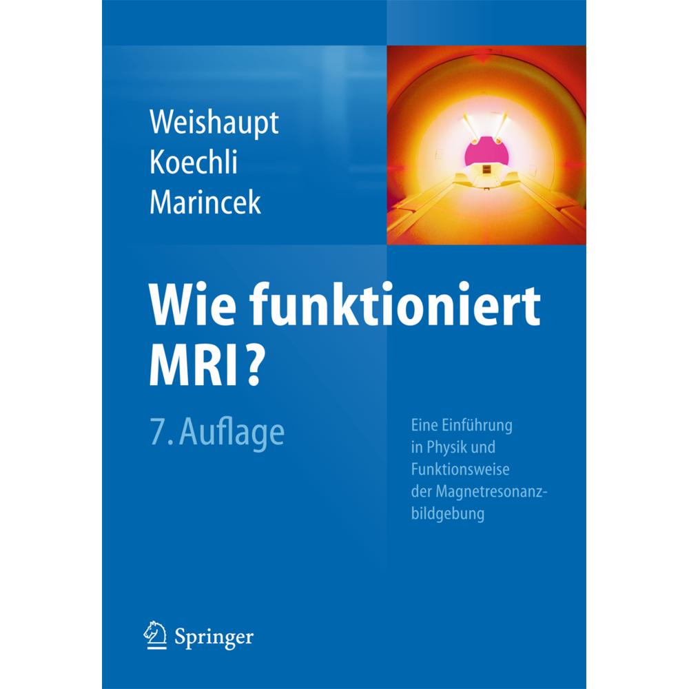 Wie funktioniert MRI?, Fachbücher von Dominik Weishaupt, Borut Marincek, Victor D. Köchli