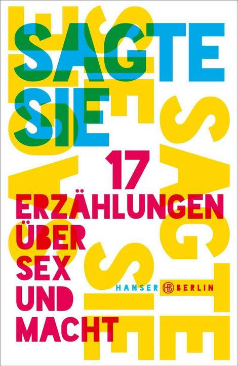 Produktbild Sagte sie. 17 Erzählungen über Sex und Macht (Deutsch, Lina Muzur, 2018)
