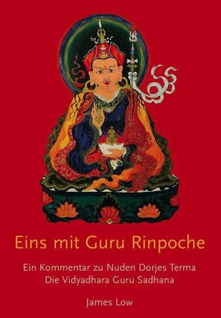 Produktbild Eins mit Guru Rinpoche (Deutsch, Chhimed Rigdzin Lama, edition khordong, Ilka Klapprott, James Low, Nuden Dorje Drophan Lingpa, Sammy El-Samahi, Torsten Kratt, 2012)