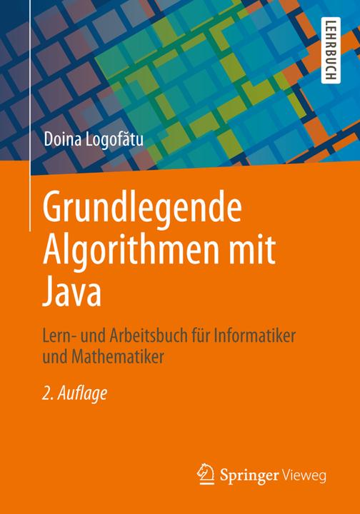 Produktbild Grundlegende Algorithmen mit Java (Deutsch, Doina Logofatu, 2014)
