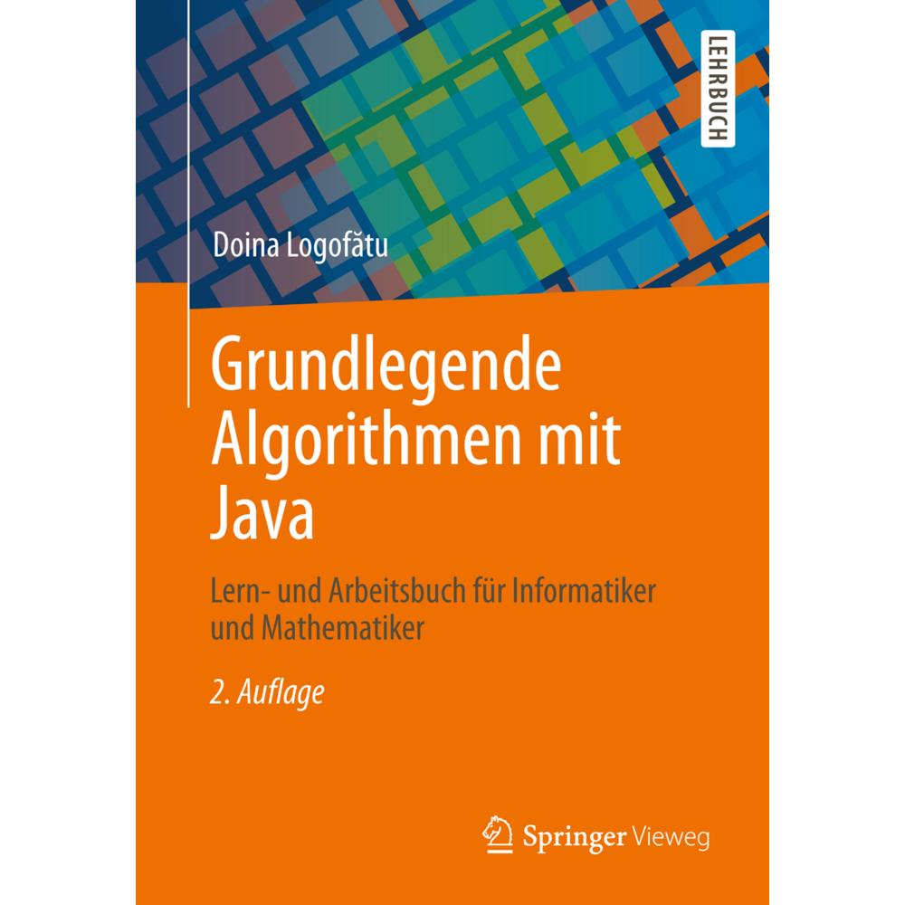 Grundlegende Algorithmen mit Java, Fachbücher von Doina Logofatu