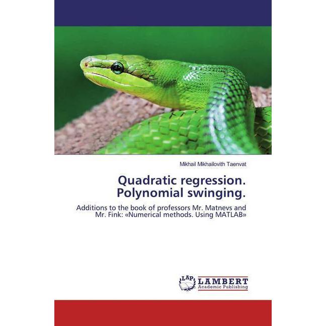 Quadratic regression. Polynomial swinging., Fachbücher von Mikhail Mikhailovith Taenvat