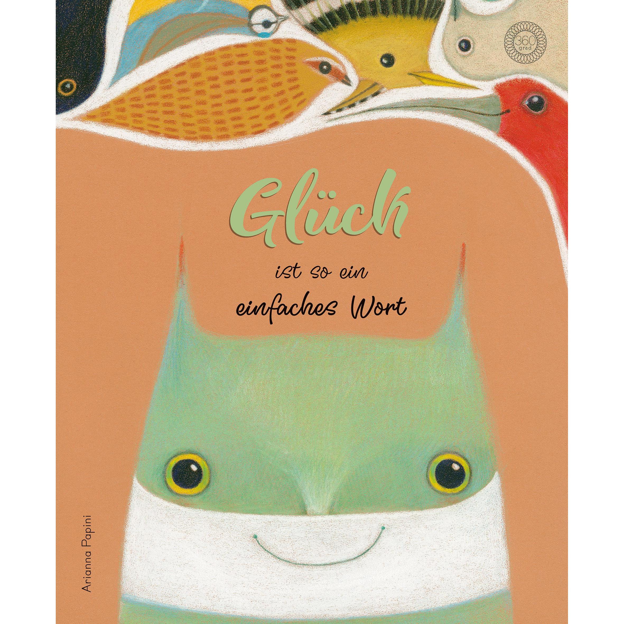 Papini:GLÜCK ist so ein einfaches Wort, Kinderbücher von Arianna Papini