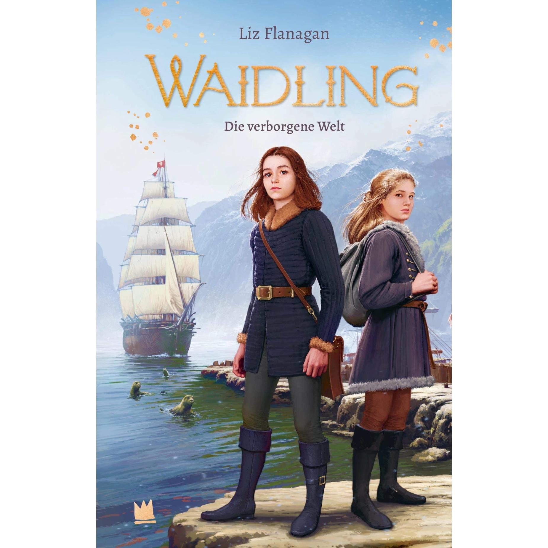 Waidling (Band 3): Die verborgene Welt, Kinderbücher von Liz Flanagan, Bettina Münch