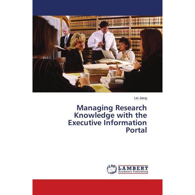 Managing Research Knowledge with the Executive Information Portal, Fachbücher