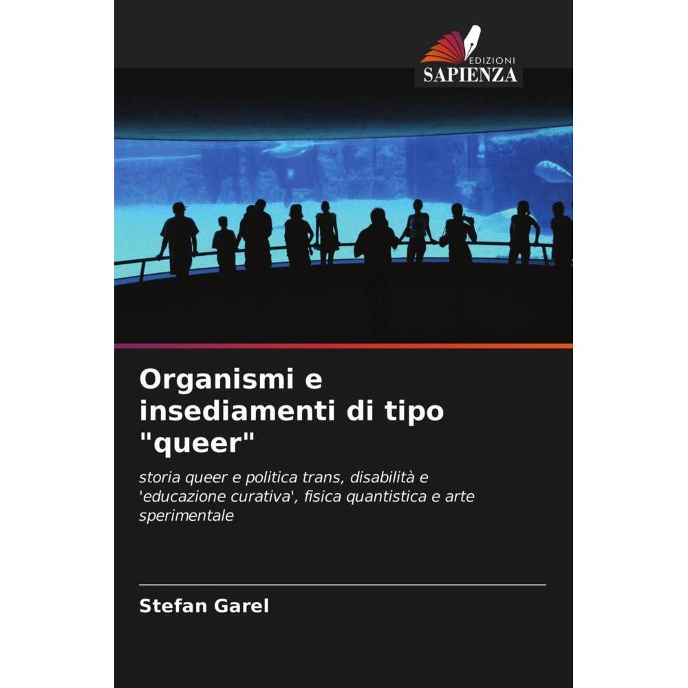 Organismi e insediamenti di tipo 'queer', Fachbücher von Stefan Garel