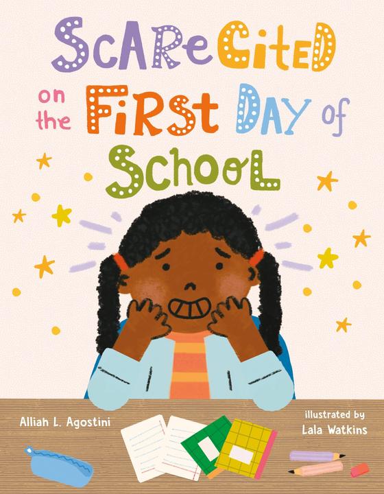 Produktbild Scarecited on the First Day of School (Englisch, Alliah L. Agostini, Lala Watkins, 2025)
