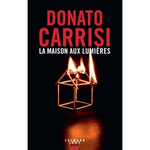 La maison aux lumières, Belletristik von Donato Carrisi