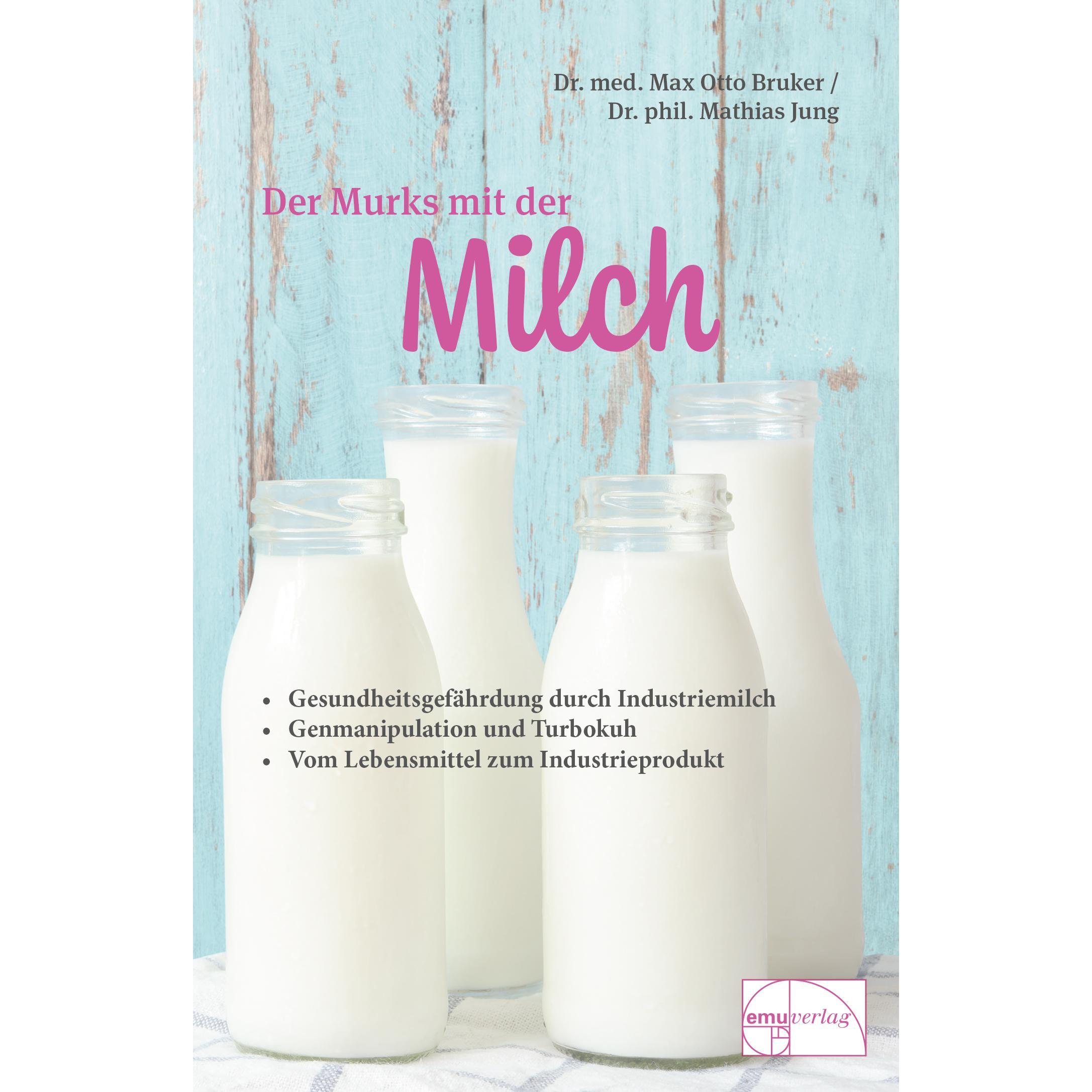 Der Murks mit der Milch, Ratgeber von Max Otto Bruker