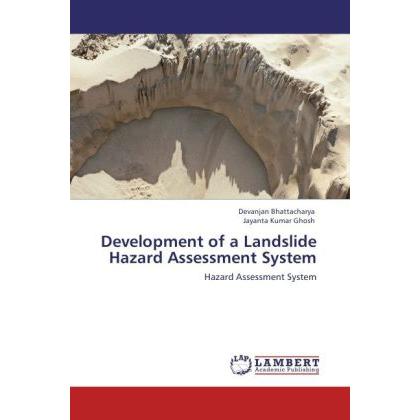 Development of a Landslide Hazard Assessment System, Fachbücher von Devanjan Bhattacharya, Jayanta Kumar Ghosh