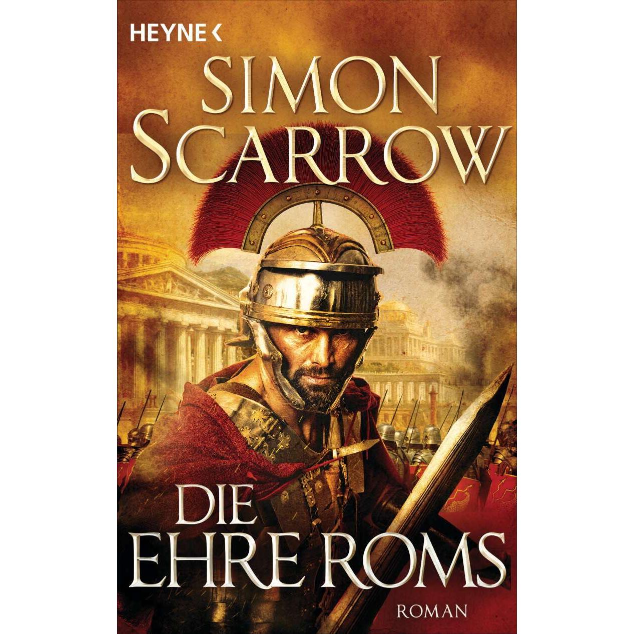 Die Ehre Roms, Belletristik von Simon Scarrow