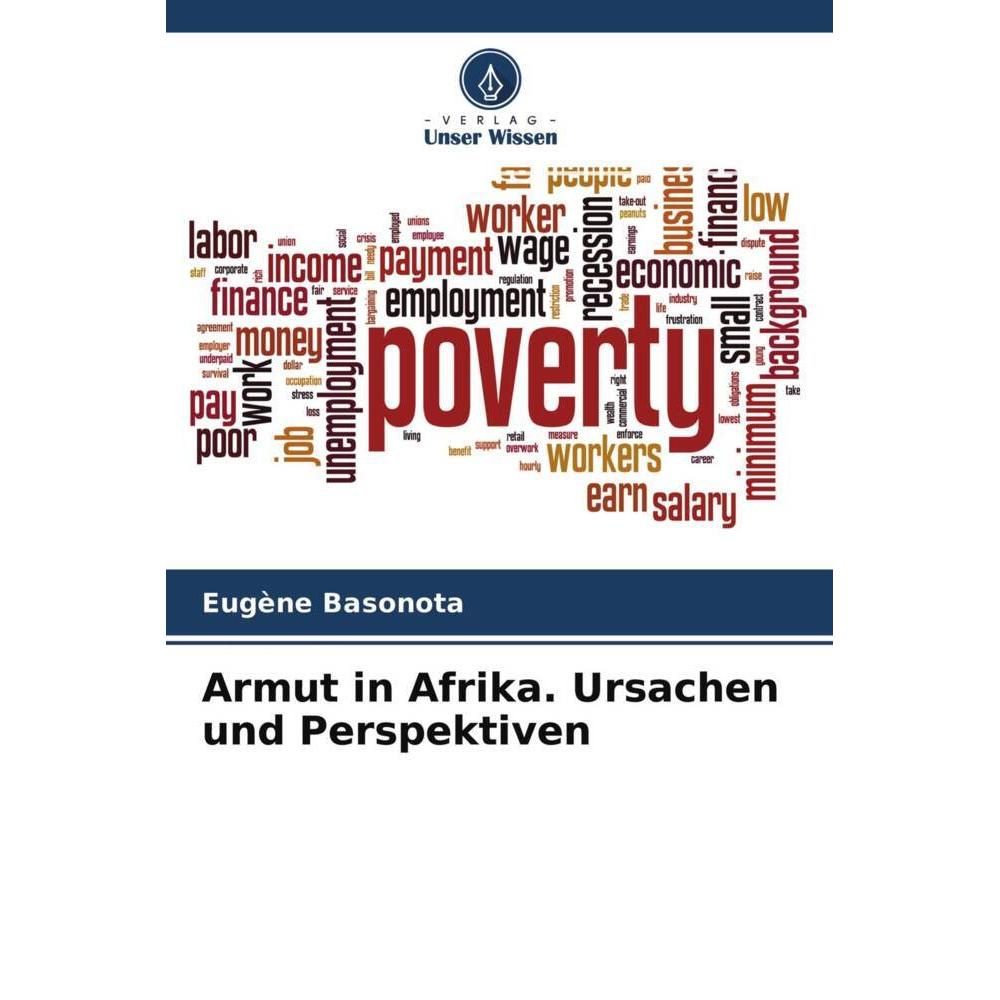 Armut in Afrika. Ursachen und Perspektiven, Fachbücher von Eugène Basonota