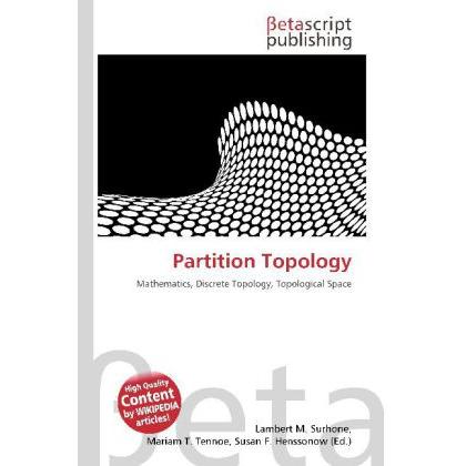 Partition Topology, Fachbücher von Lambert M. Surhone, Mariam T. Tennoe, Susan F. Henssonow
