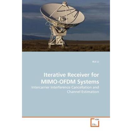 Iterative Receiver for MIMO-OFDM Systems, Fachbücher von Li Rui