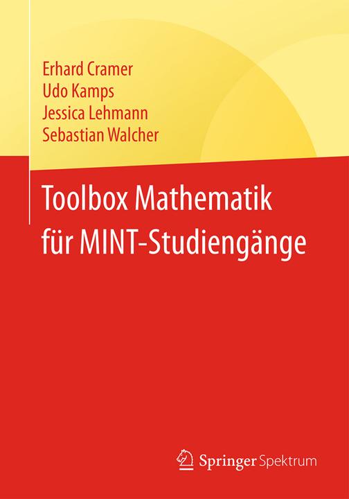 Produktbild Toolbox Mathematik für MINT-Studiengänge (Deutsch, Erhard Cramer, Jessica Lehmann, Sebastian Walcher, Udo Kamps, 2016)