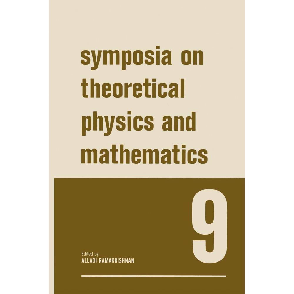 Symposia on Theoretical Physics and Mathematics 9, Fachbücher von Alladi Ramakrishnan